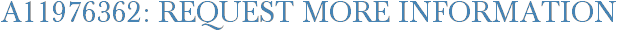 A11976362: Request More Information