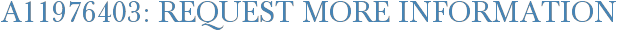 A11976403: Request More Information