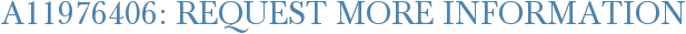 A11976406: Request More Information