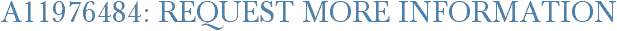 A11976484: Request More Information