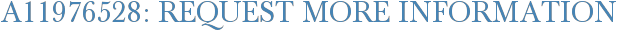 A11976528: Request More Information