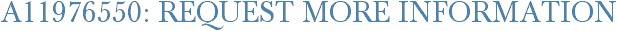 A11976550: Request More Information