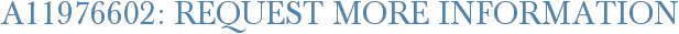 A11976602: Request More Information