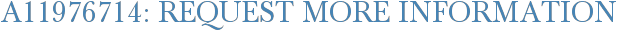 A11976714: Request More Information