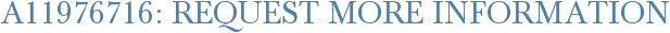 A11976716: Request More Information