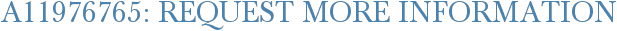A11976765: Request More Information
