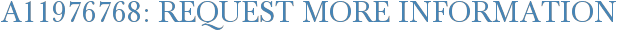 A11976768: Request More Information