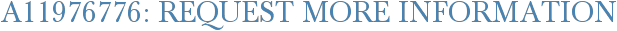 A11976776: Request More Information