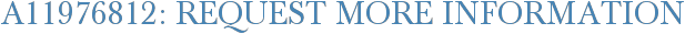 A11976812: Request More Information