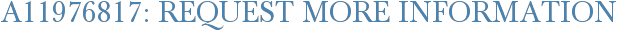 A11976817: Request More Information