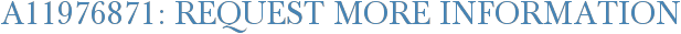 A11976871: Request More Information