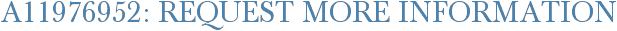 A11976952: Request More Information