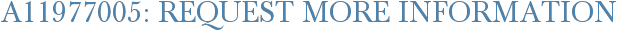 A11977005: Request More Information