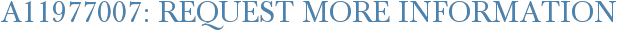 A11977007: Request More Information