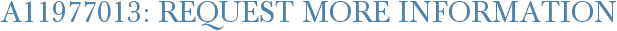 A11977013: Request More Information
