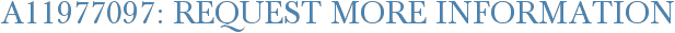 A11977097: Request More Information