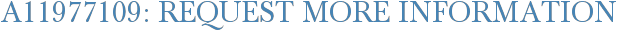 A11977109: Request More Information