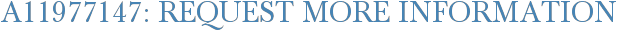 A11977147: Request More Information
