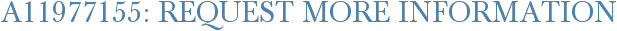A11977155: Request More Information