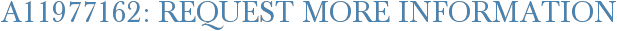 A11977162: Request More Information