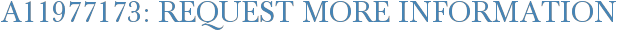 A11977173: Request More Information
