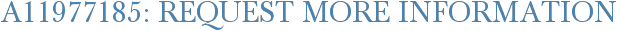 A11977185: Request More Information