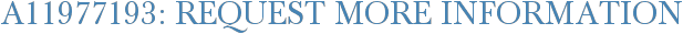 A11977193: Request More Information