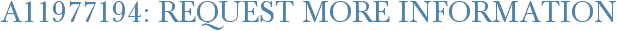 A11977194: Request More Information