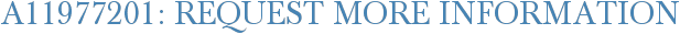 A11977201: Request More Information