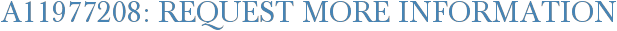 A11977208: Request More Information