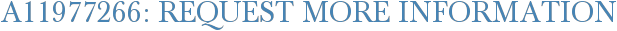 A11977266: Request More Information