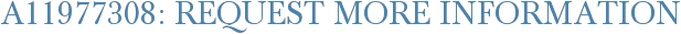 A11977308: Request More Information