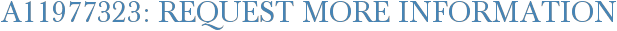 A11977323: Request More Information