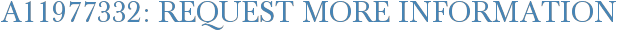 A11977332: Request More Information