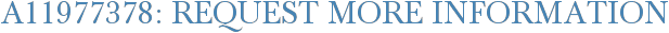 A11977378: Request More Information