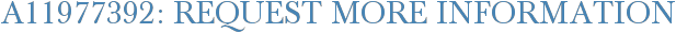 A11977392: Request More Information