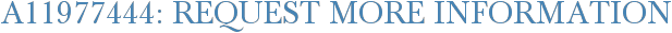 A11977444: Request More Information
