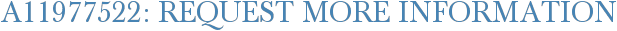 A11977522: Request More Information