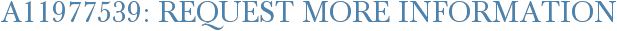 A11977539: Request More Information