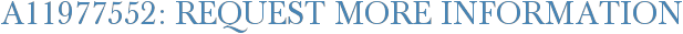 A11977552: Request More Information