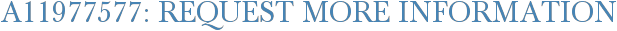 A11977577: Request More Information