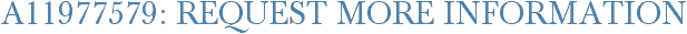 A11977579: Request More Information
