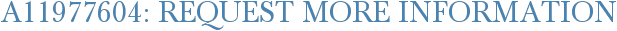 A11977604: Request More Information