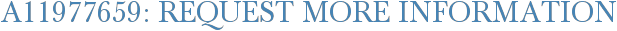A11977659: Request More Information