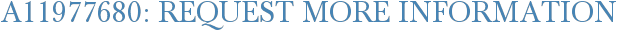 A11977680: Request More Information