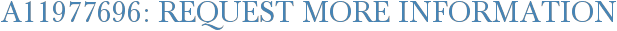 A11977696: Request More Information