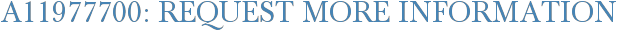 A11977700: Request More Information