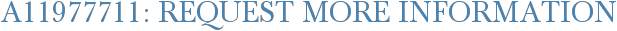 A11977711: Request More Information