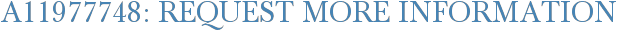 A11977748: Request More Information