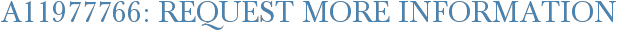A11977766: Request More Information